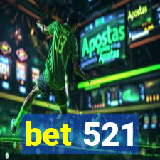 bet 521